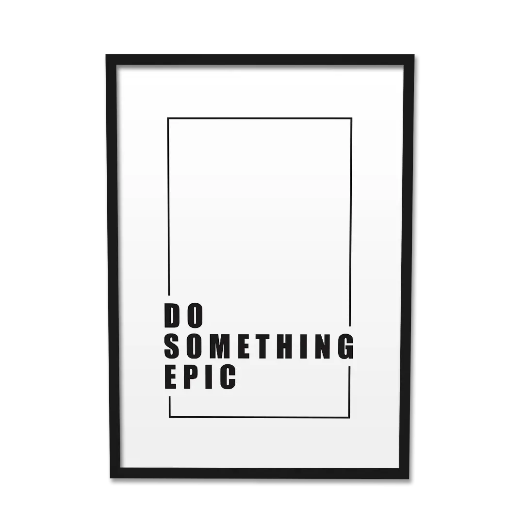 DO SOMETHING EPIC