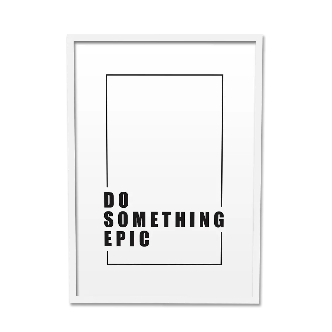 DO SOMETHING EPIC