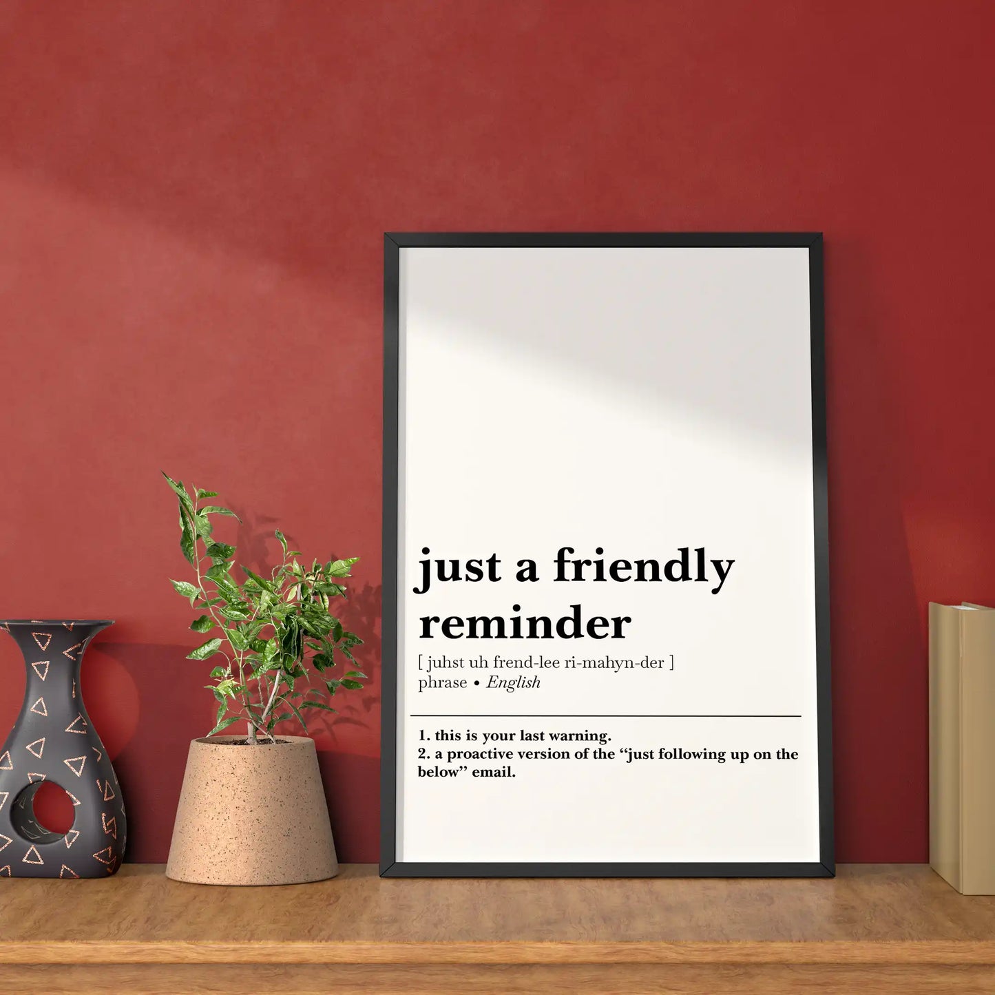 'Just a Friendly Reminder' Poster