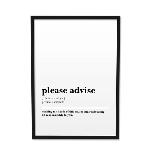 'Please Advise' Office Poster
