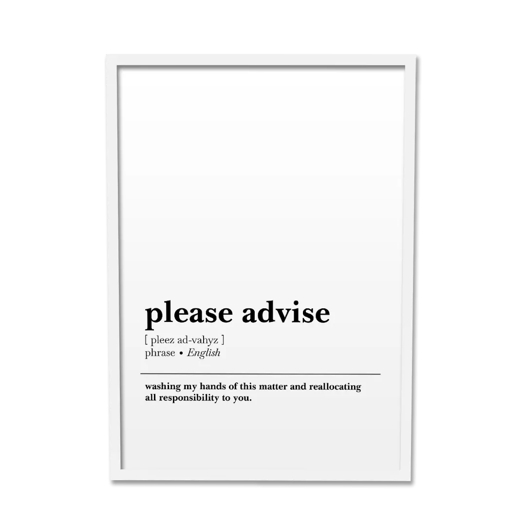 'Please Advise' Office Poster