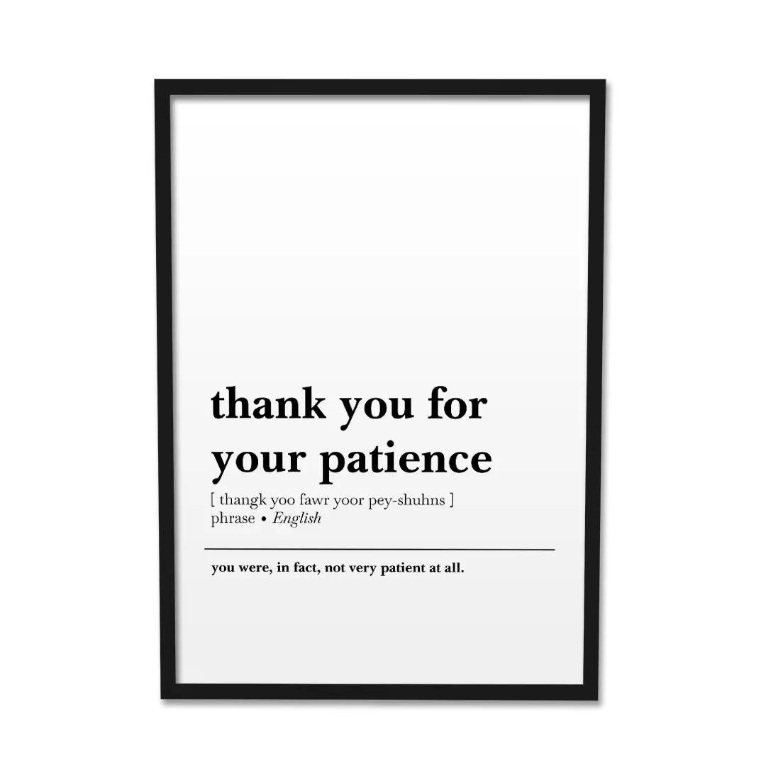 'Thank You for Your Patience' Poster