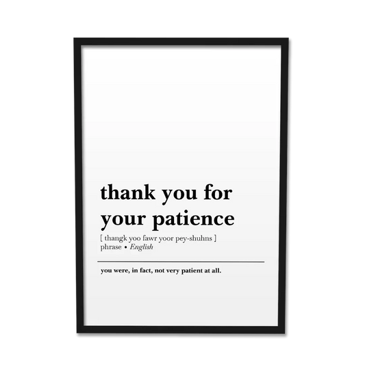 'Thank You for Your Patience' Poster