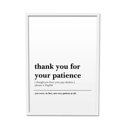 'Thank You for Your Patience' Poster